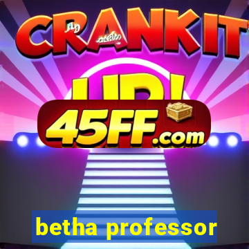 betha professor